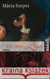 Der Rote Löwe : Roman Szepes, Maria Feidel, Gottfried    9783492285438 Piper