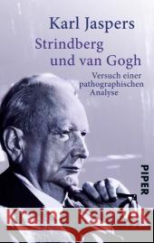 Strindberg und van Gogh : Versuch einer pathographischen Analyse Jaspers, Karl 9783492301961 Piper