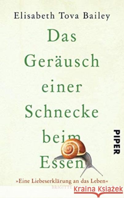 Das Geräusch einer Schnecke beim Essen Bailey, Elisabeth Tova 9783492302371 Piper