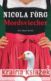 Mordsviecher : Ein Alpen-Krimi Förg, Nicola 9783492303125