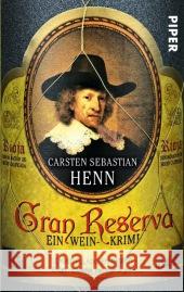 Gran Reserva : Ein Wein-Krimi Henn, Carsten Sebastian 9783492304955