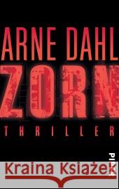 Zorn : Thriller Dahl, Arne 9783492305006 Piper