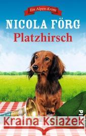 Platzhirsch : Ein Alpen-Krimi Förg, Nicola 9783492305020