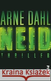 Neid : Thriller Dahl, Arne 9783492306812