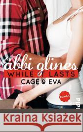 While It Lasts - Cage & Eva : Roman Glines, Abbi 9783492306911