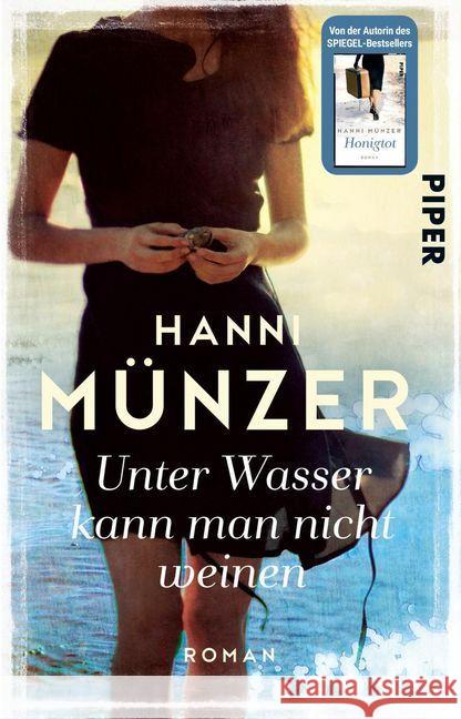 Unter Wasser kann man nicht weinen : Roman Münzer, Hanni 9783492307406