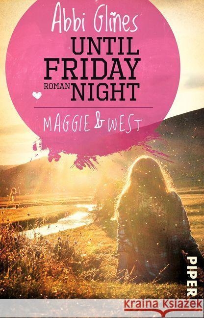 Until Friday Night - Maggie und West : Roman Glines, Abbi 9783492309196