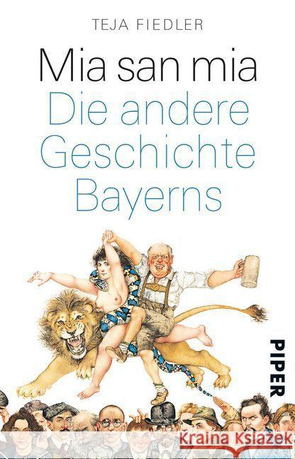 Mia san mia : Die andere Geschichte Bayerns Fiedler, Teja 9783492309981