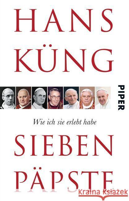 Sieben Päpste : Wie ich sie erlebt habe Küng, Hans 9783492310086 Piper