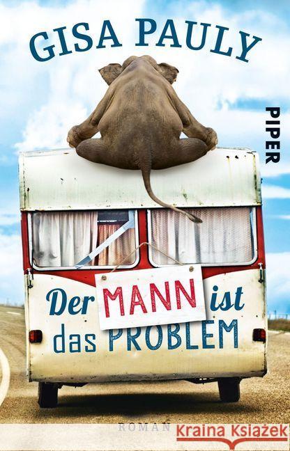 Der Mann ist das Problem : Roman Pauly, Gisa 9783492310185