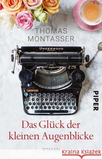 Das Glück der kleinen Augenblicke : Roman Montasser, Thomas 9783492312387 Piper