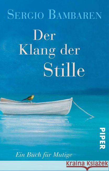 Der Klang der Stille : Ein Buch für Mutige Bambaren, Sergio 9783492312790