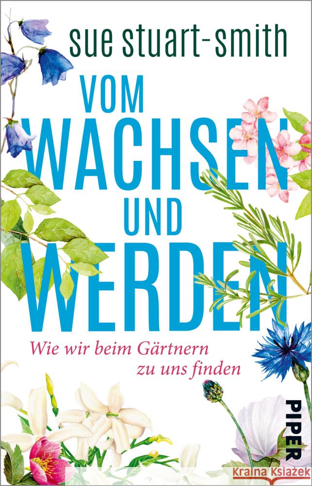 Vom Wachsen und Werden Stuart-Smith, Sue 9783492313858