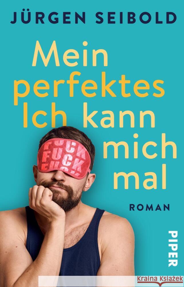 Mein perfektes Ich kann mich mal Seibold, Jürgen 9783492314541 Piper