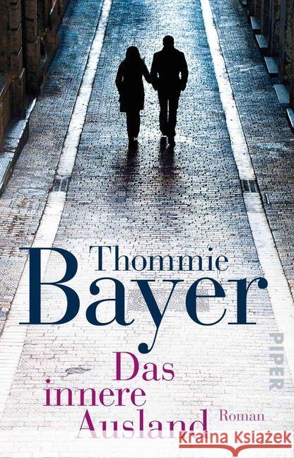 Das innere Ausland : Roman Bayer, Thommie 9783492314701