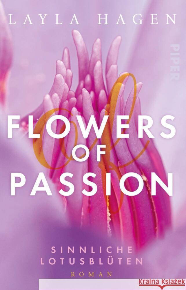 Flowers of Passion - Sinnliche Lotusblüten Hagen, Layla 9783492316750 Piper