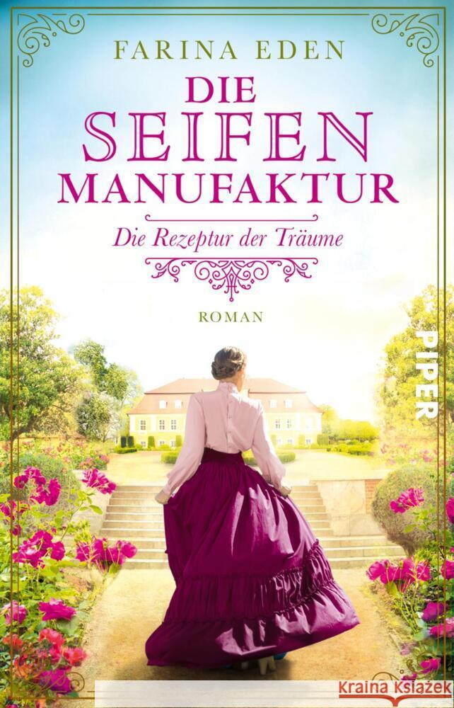 Die Seifenmanufaktur - Die Rezeptur der Träume Eden, Farina 9783492317313 Piper