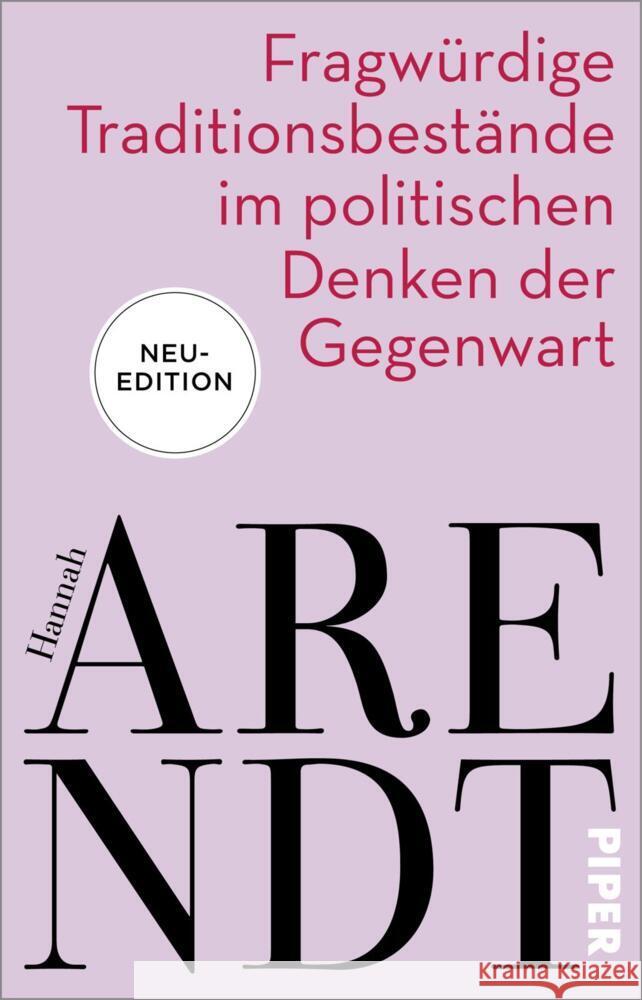 Fragwürdige Traditionsbestände im politischen Denken der Gegenwart Arendt, Hannah 9783492317573 Piper