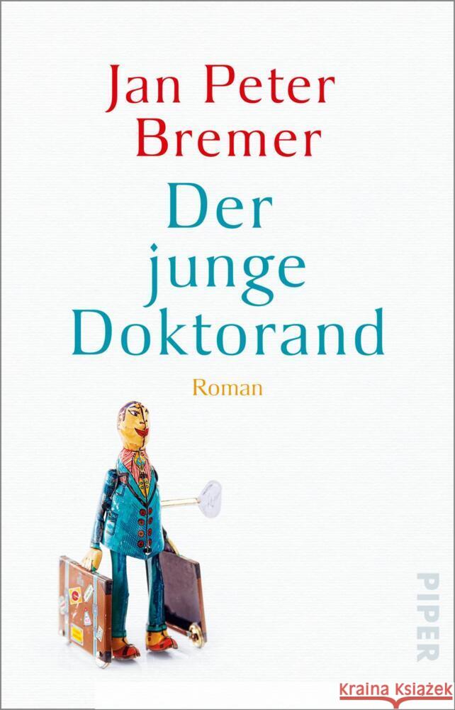 Der junge Doktorand Bremer, Jan Peter 9783492317870 Piper