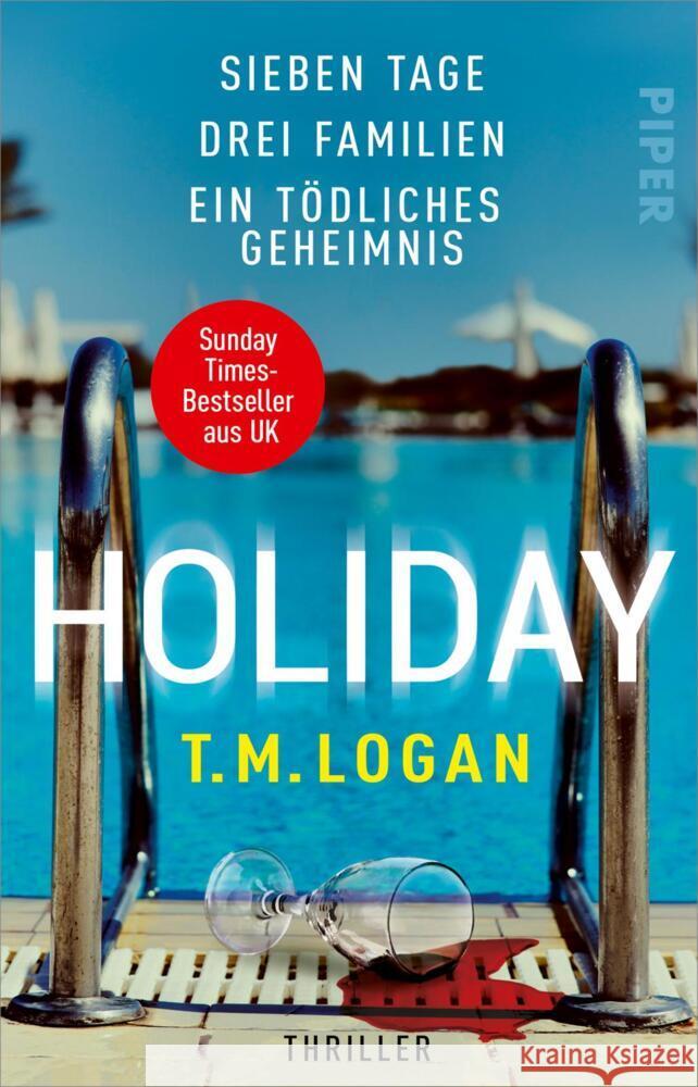 Holiday - Sieben Tage. Drei Familien. Ein tödliches Geheimnis. Logan, T.M. 9783492318679 Piper