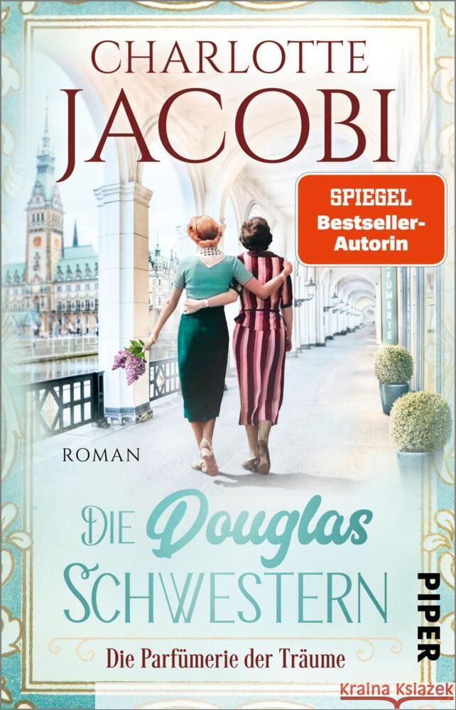 Die Douglas-Schwestern - Die Parfümerie der Träume Jacobi, Charlotte 9783492318891