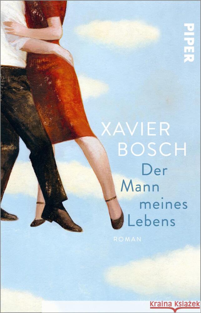 Der Mann meines Lebens Bosch, Xavier 9783492319058 Piper