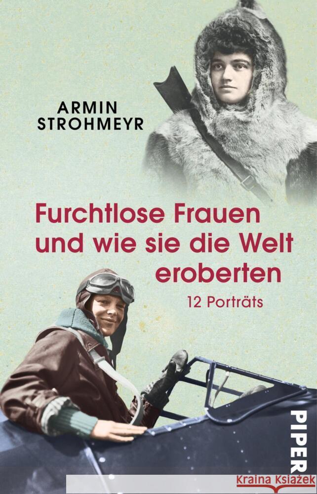 Furchtlose Frauen und wie sie die Welt eroberten Strohmeyr, Armin 9783492320412