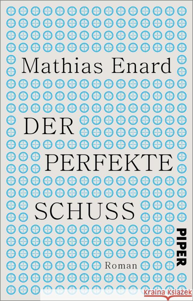 Der perfekte Schuss Enard, Mathias 9783492320429