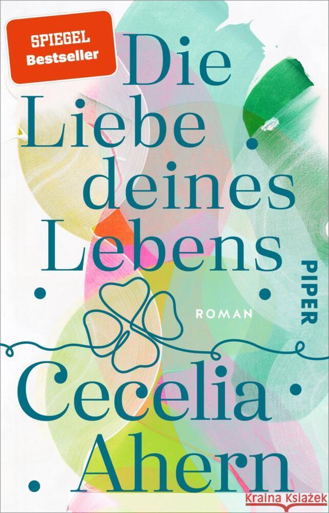 Die Liebe deines Lebens Ahern, Cecelia 9783492320481