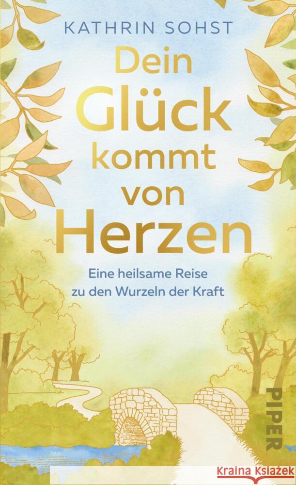 Dein Glück kommt von Herzen Sohst, Kathrin 9783492321518 Piper