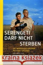 Serengeti darf nicht sterben : 367 000 Tiere suchen einen Staat Grzimek, Bernhard Grzimek, Michael  9783492403474 National Geographic Taschenbuch