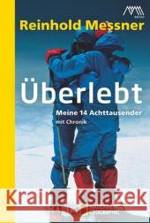 Überlebt : Meine 14 Achttausender. Mit Chroniken Messner, Reinhold 9783492403764