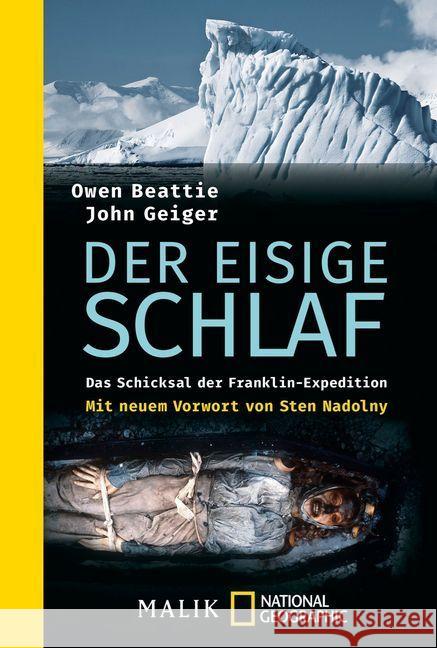 Der eisige Schlaf : Das Schicksal der Franklin-Expedition. Mit neuem Vorwort von Sten Nadolny Beattie, Owen; Geiger, John 9783492405935