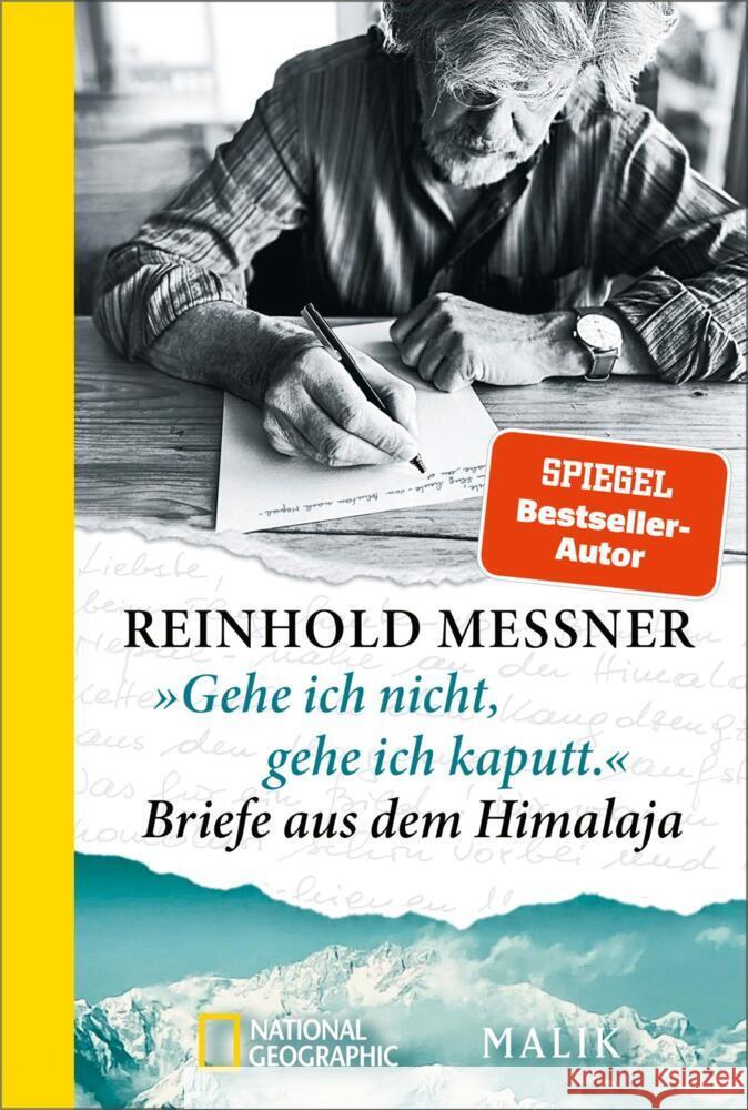 »Gehe ich nicht, gehe ich kaputt.« Briefe aus dem Himalaja Messner, Reinhold 9783492406628 Piper