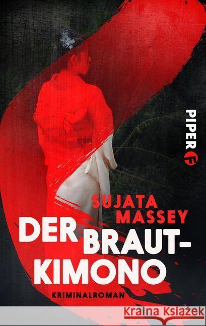 Der Brautkimono : Kriminalroman. Ein Fall für Rei Shimura Massey, Sujata 9783492500685 Piper Fahrenheit