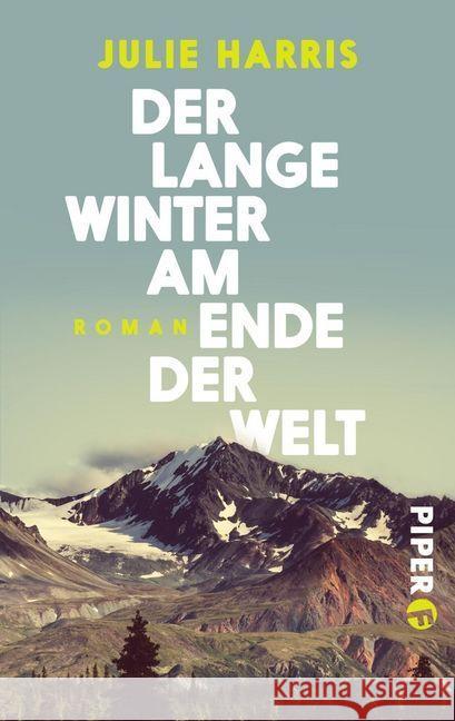 Der lange Winter am Ende der Welt Harris, Julie 9783492500814