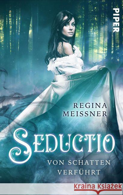 Seductio - Von Schatten verführt Meißner, Regina 9783492501415