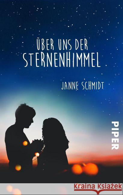 Über uns der Sternenhimmel : Roman Schmidt, Janne 9783492501637