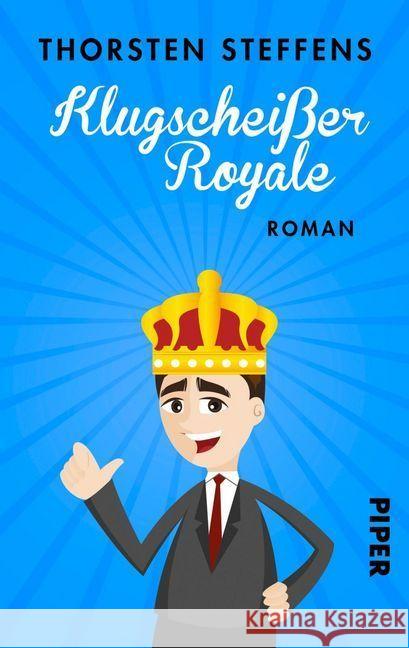 Klugscheißer Royale : Roman Steffens, Thorsten 9783492501651 Piper Humorvoll