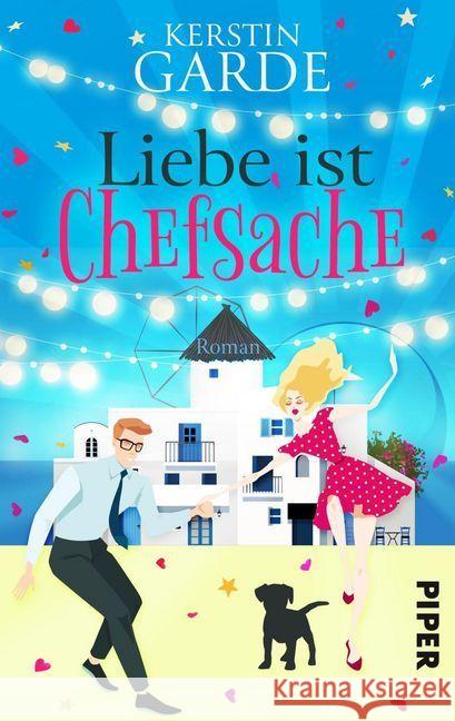 Liebe ist Chefsache : Roman Garde, Kerstin 9783492502313