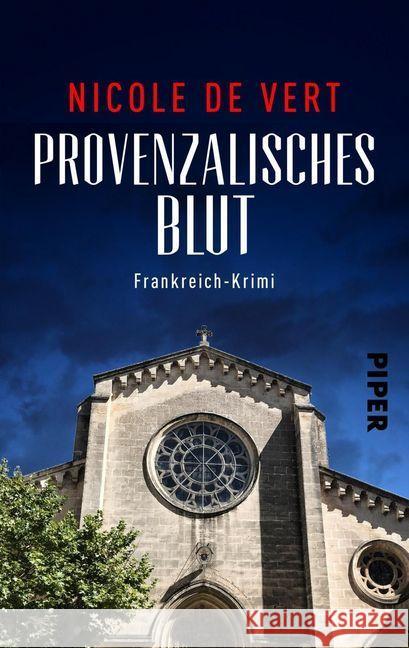 Provenzalisches Blut : Frankreich-Krimi Vert, Nicole de 9783492502535 Piper Spannungsvoll