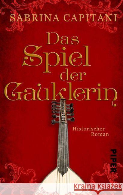 Das Spiel der Gauklerin Capitani, Sabrina 9783492502603 Piper Schicksalsvoll