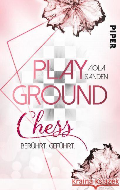 Playground Chess : Berührt. Geführt Sanden, Viola 9783492502641 Piper Gefühlvoll