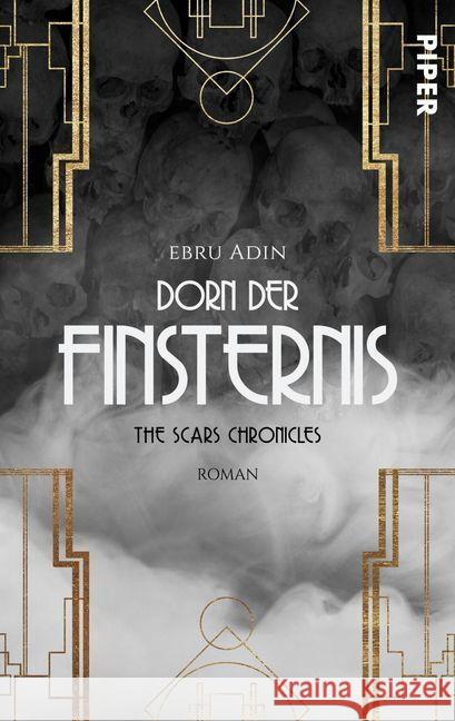 The Scars Chronicles: Dorn der Finsternis : Roman Adin, Ebru 9783492502979 Piper