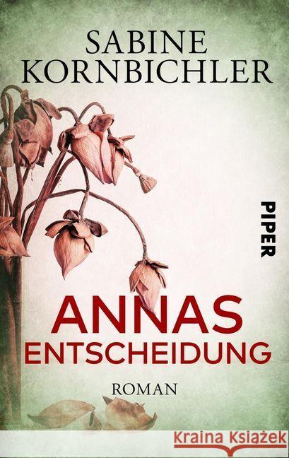 Annas Entscheidung : Roman Kornbichler, Sabine 9783492503112 Piper Spannungsvoll