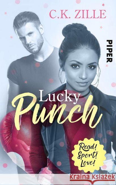 Lucky Punch : Roman Zille, C. K. 9783492503129 Piper Gefühlvoll