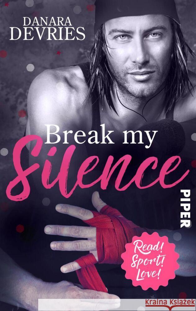 Break my Silence : Roman DeVries, Danara 9783492503235 Piper Gefühlvoll