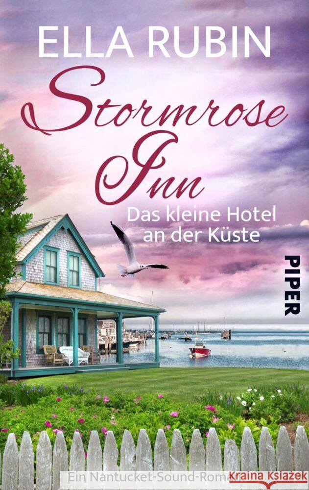 Stormrose Inn - Das kleine Hotel an der Küste : Ein Nantucket-Sound-Roman Rubin, Ella 9783492503341 Piper Schicksalsvoll