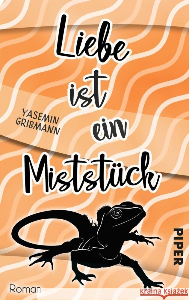 Liebe ist ein Miststück : Roman Grißmann, Yasemin 9783492503457