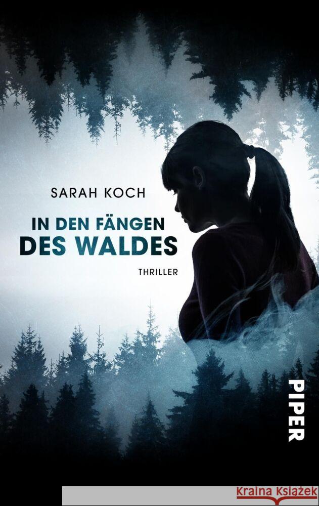 In den Fängen des Waldes : Thriller Koch, Sarah 9783492503464